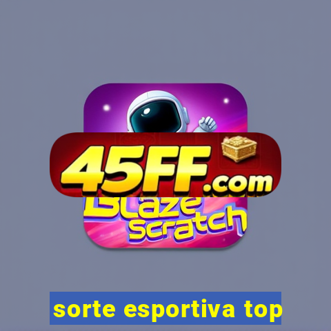 sorte esportiva top